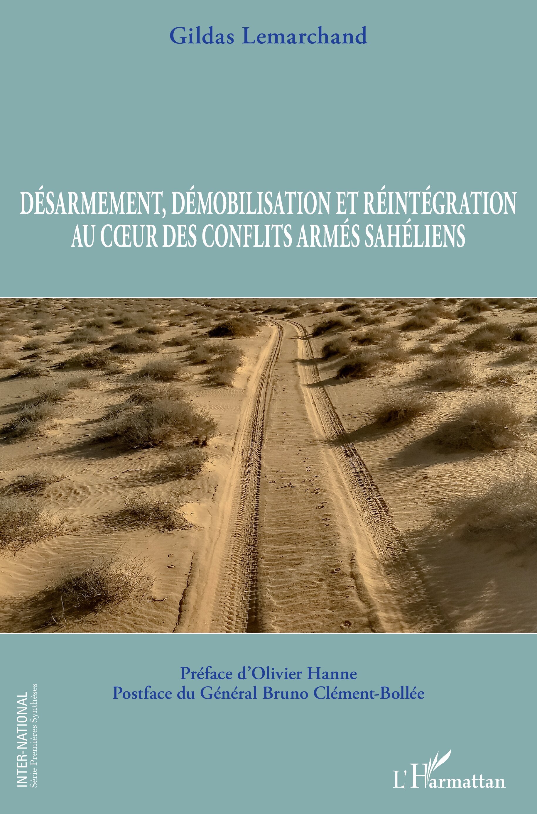 Désarmement, démobilisation et réintégration au coeur des conflits armés sahéliens