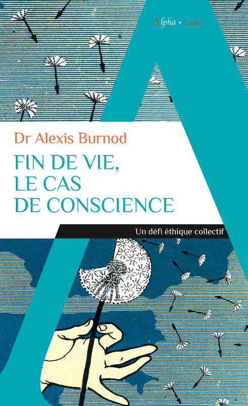 Fin de vie, le cas de conscience
