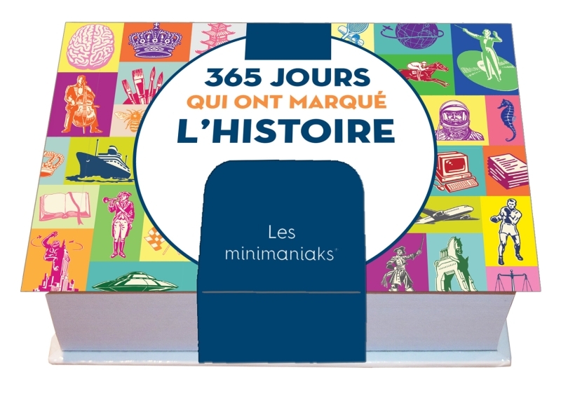 Minimaniak 365 jours qui ont marqué l'histoire, mini calendrier