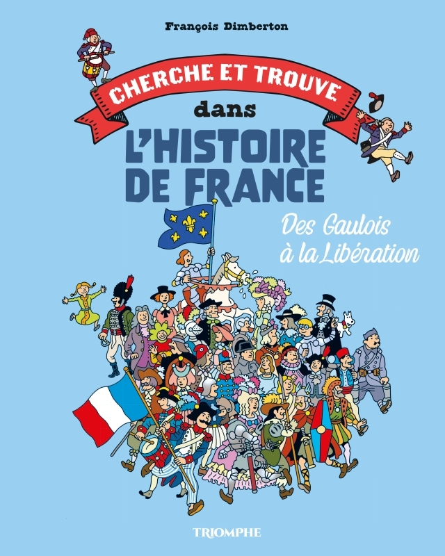 Des Gaulois à la Libération