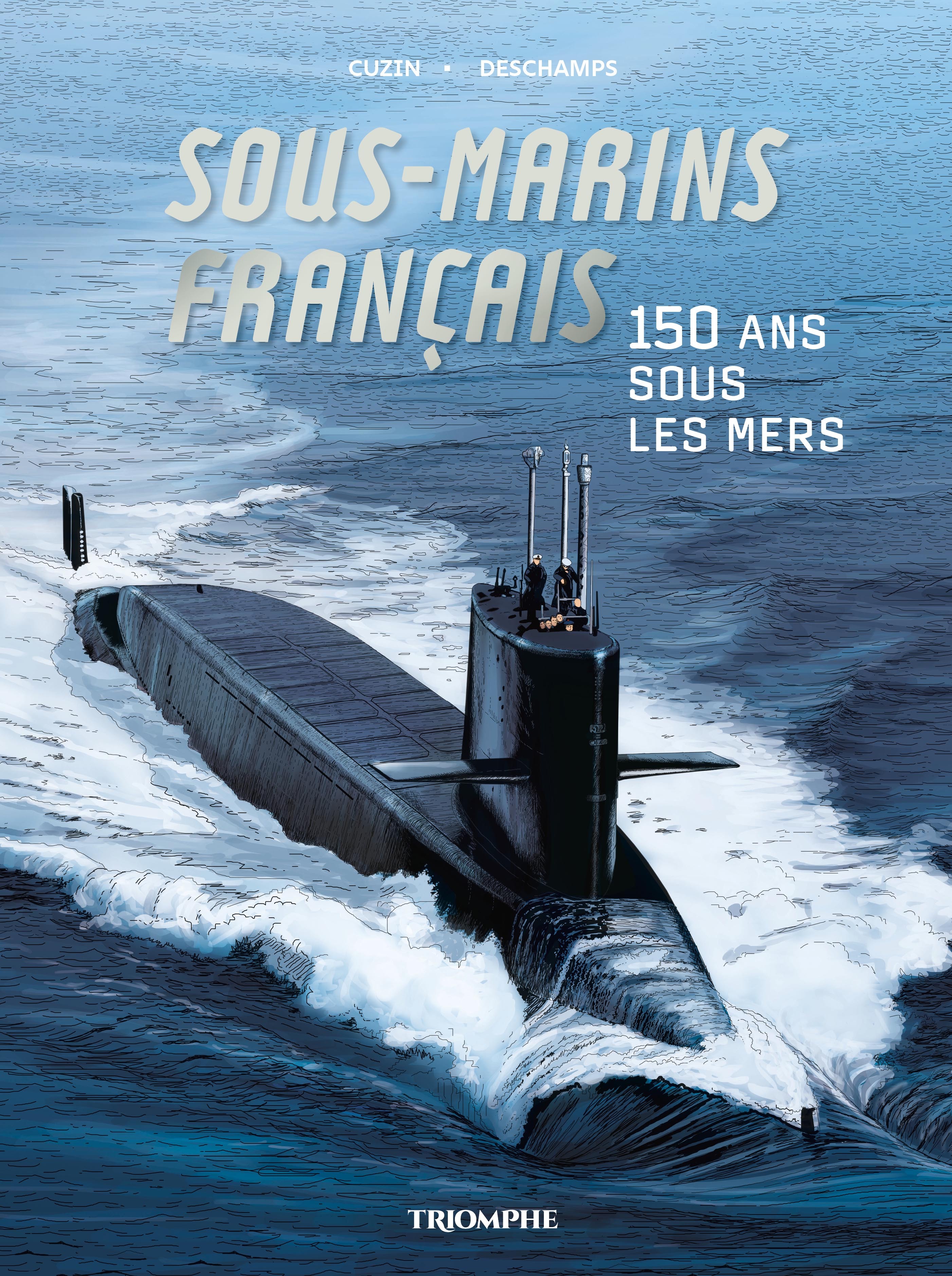 Sous-marins français - 150 ans sous les mers