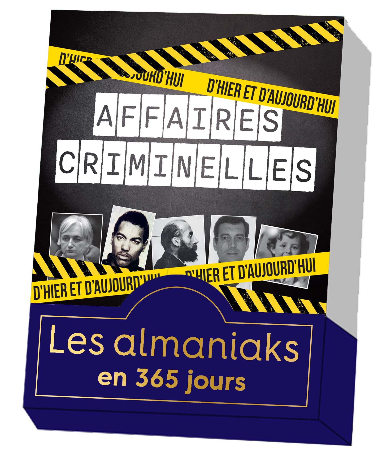 Almaniak 365 affaires criminelles d'hier et d'aujourd'hui