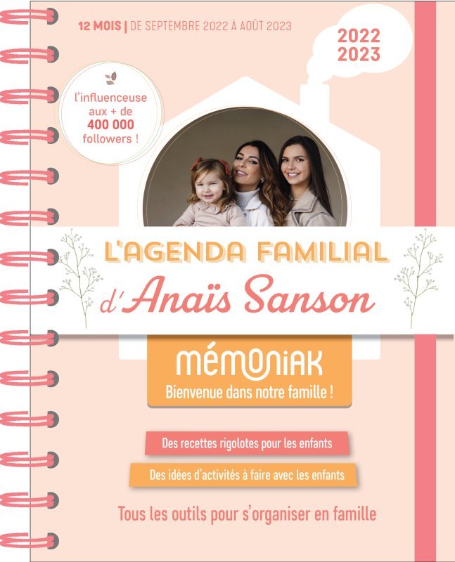 Agenda familial mensuel d'Anais Sanson Mémoniak, sept 2022- août 2023 avec ses recettes