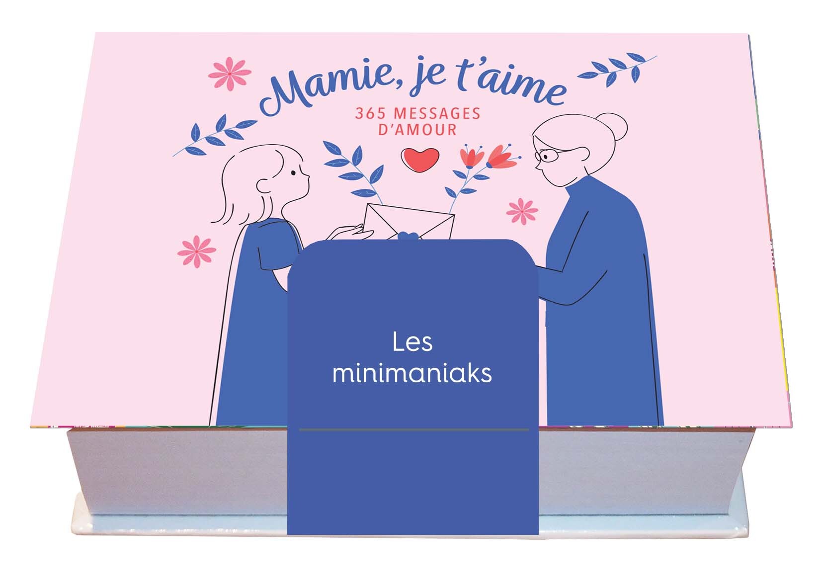 Minimaniak Mamie, je t'aime : 365 messages d'amour