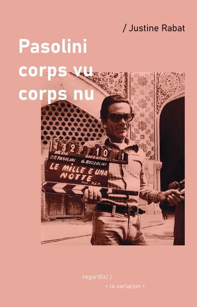 Pasolini, corps vu - corps nu 
