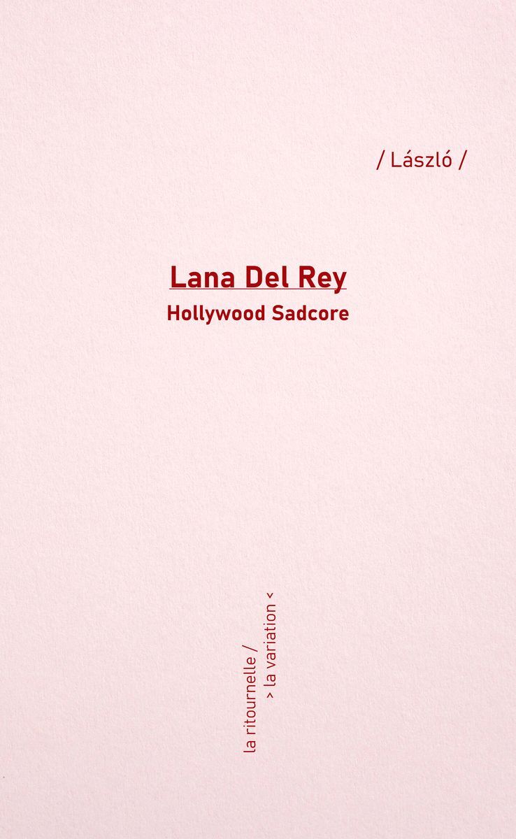 Lana Del Rey : Hollywood Sadcore