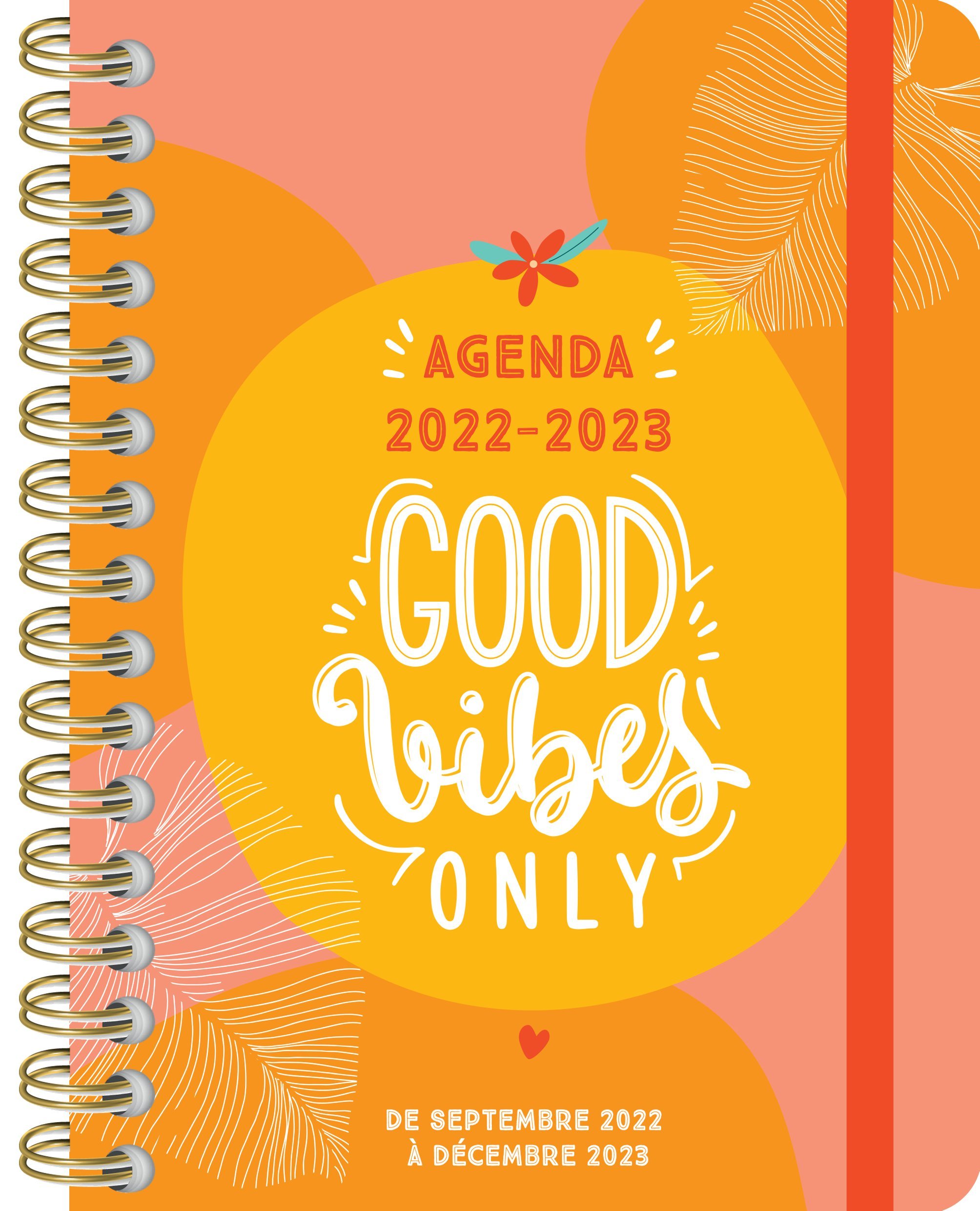 Agenda Good vibes only, 1 an de pensées positives, sept. 2022- déc. 2023, 16 mois