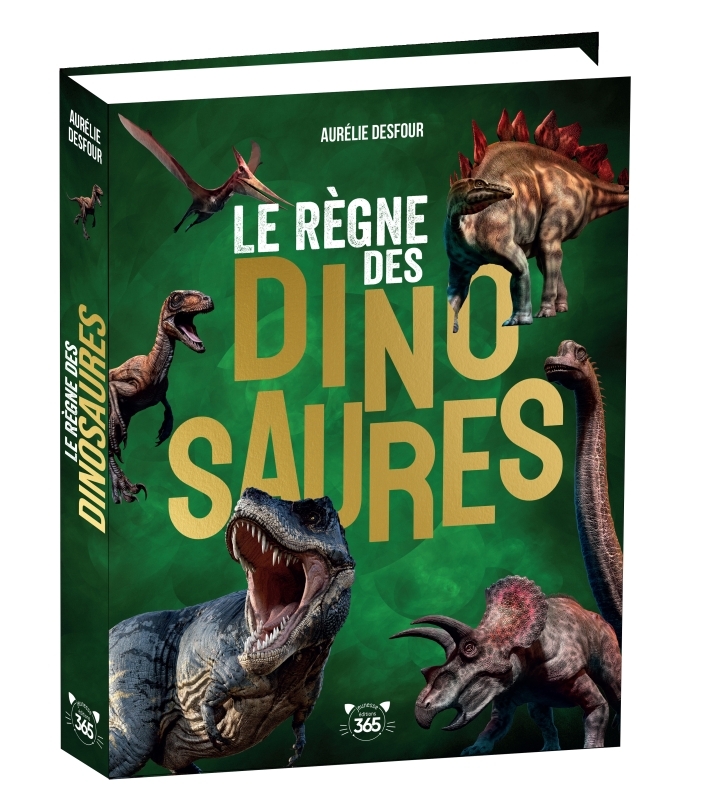 Le Règne des dinosaures - Des tonnes d'infos pour tout savoir sur les dinosaures