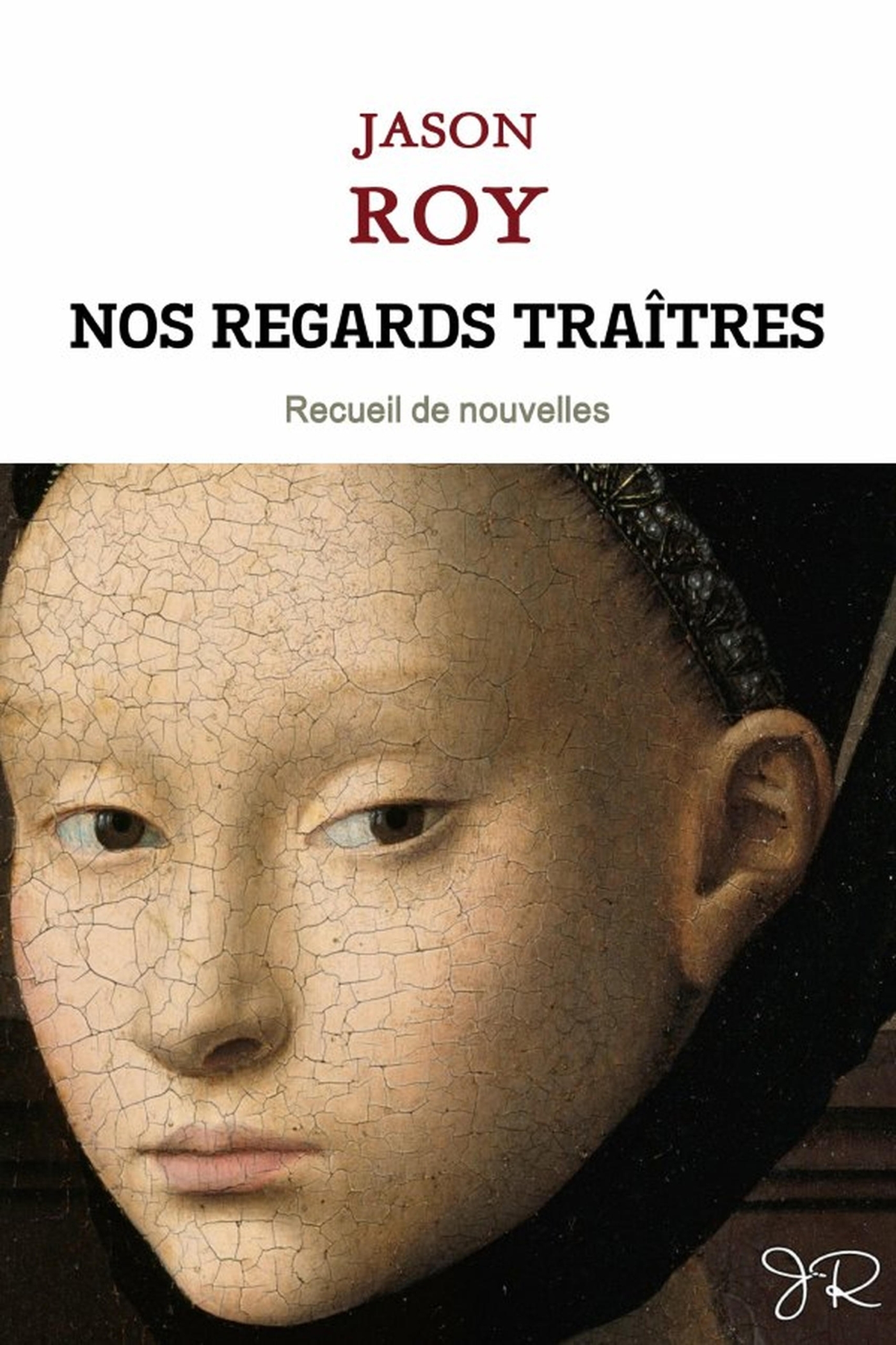 Nos regards traîtres