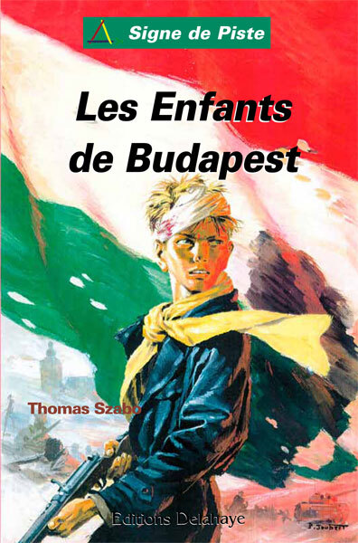 LES ENFANTS DE BUDAPEST (Roman Jeunesse Signe de Piste)