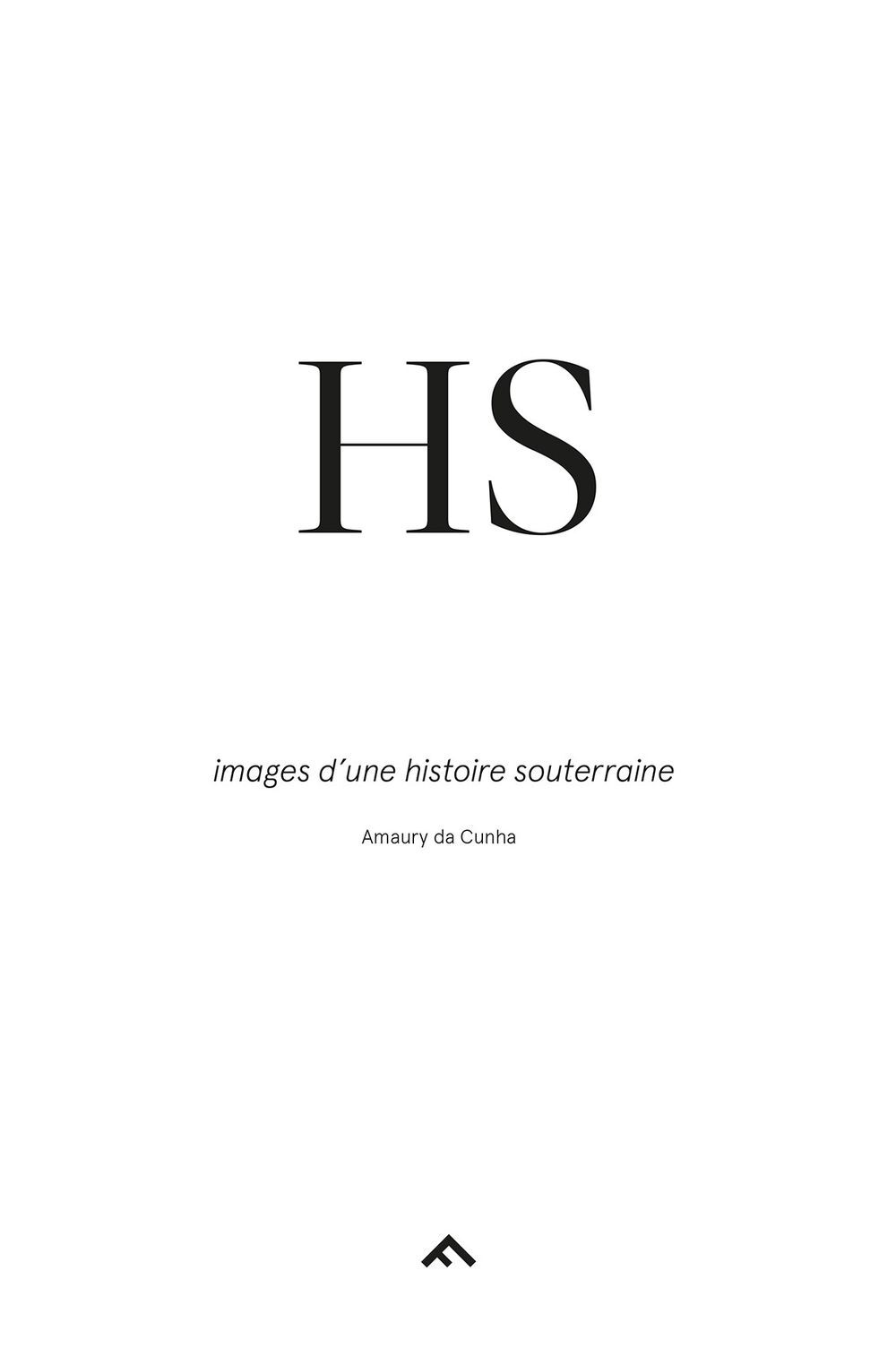 Hs - Images D'Une Histoire Souterraine