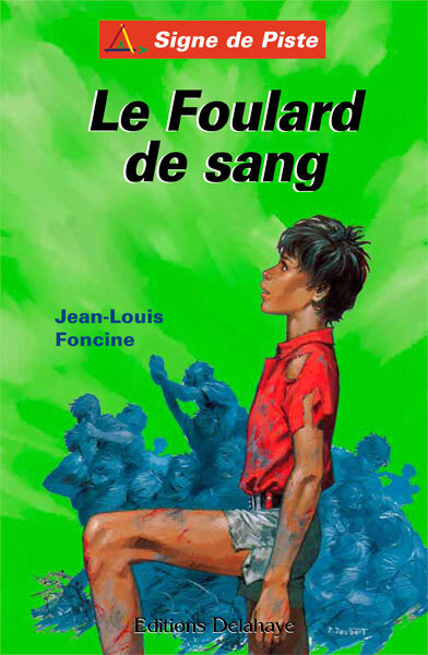 LE FOULARD DE SANG (Roman Jeunesse Signe de Piste)