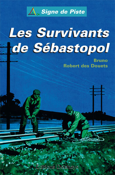 LES SURVIVANTS DE SEBASTOPOL (Roman Jeunesse Signe de Piste)