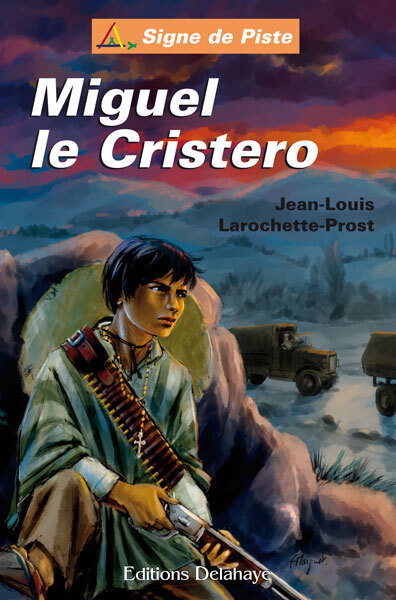 MIGUEL LE CRISTERO (Roman Jeunesse Signe de Piste)