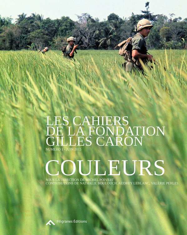 Les Cahiers De La Fondation Gilles Caron N°1 : Couleurs