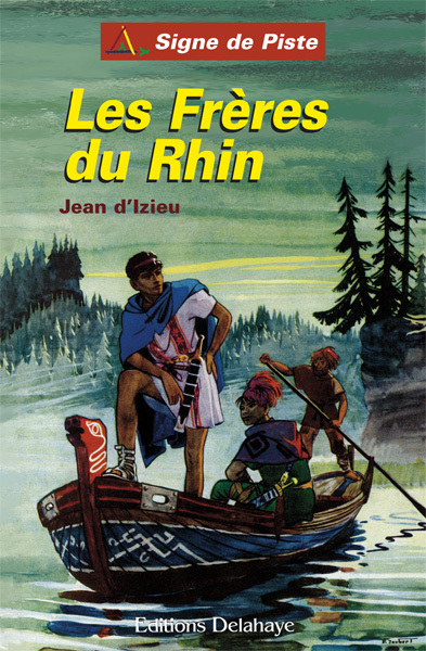 LES FRERES DU RHIN (Roman Jeunesse Signe de Piste)