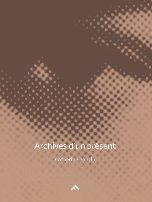 Archives D'Un Present