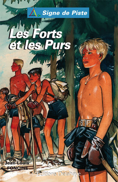 LES FORTS ET LES PURS  (Roman Jeunesse Signe de Piste)