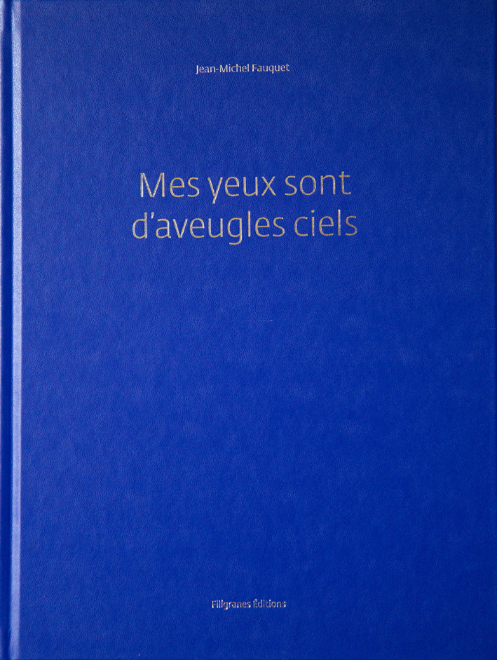 Mes Yeux Sont D'Aveugles Ciels