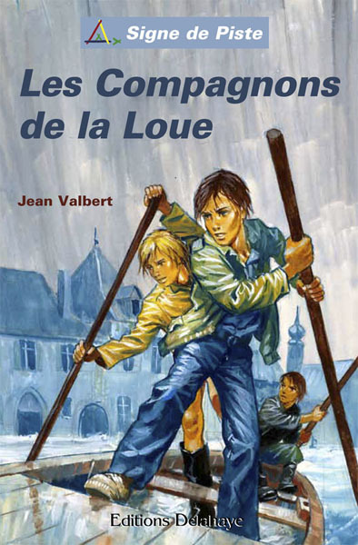 LES COMPAGNONS DE LA LOUE (Roman Jeunesse Signe de Piste)