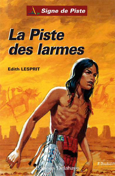 LA PISTE DES LARMES  (Roman Jeunesse Signe de Piste)