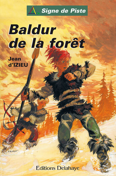 BALDUR DE LA FORET (Roman Jeunesse Signe de Piste)