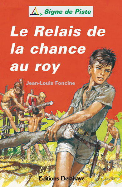 LE RELAIS DE LA CHANCE AU ROY (Roman Jeunesse Signe de Piste)