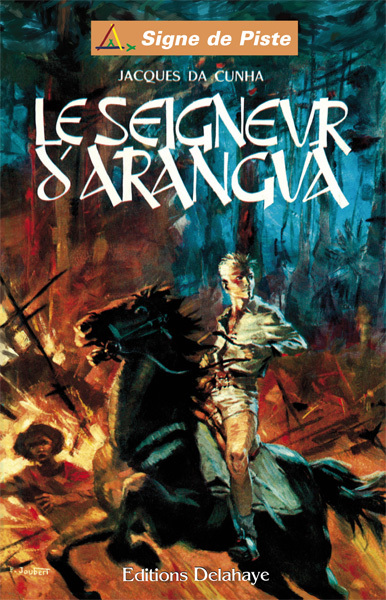 LE SEIGNEUR D'ARANGUA (Roman Jeunesse Signe de Piste)