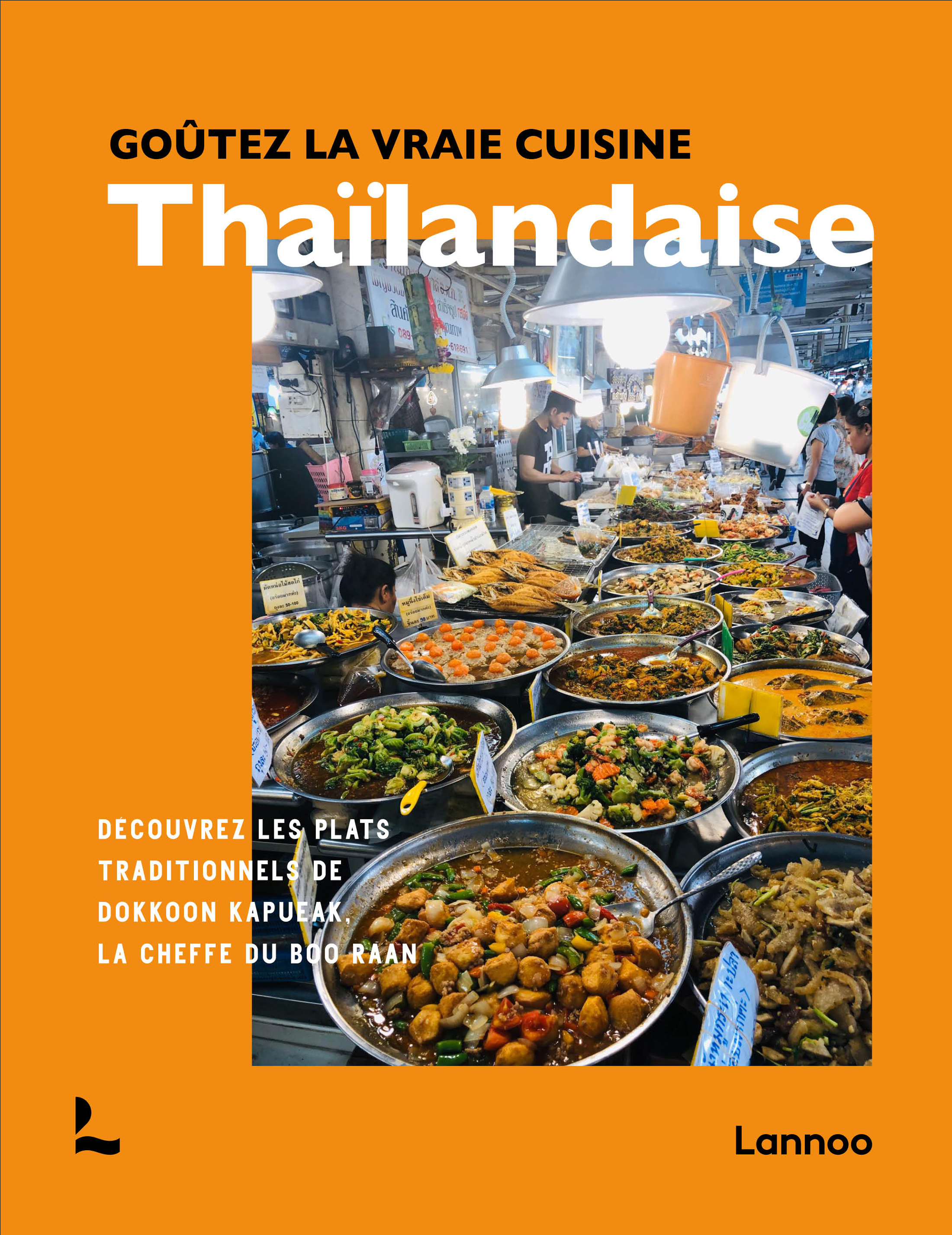 Goûtez la vraie cuisine thaïlandaise