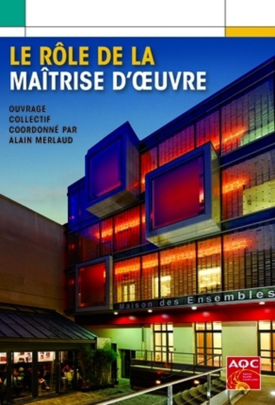 Le rôle de la maîtrise d'oeuvre