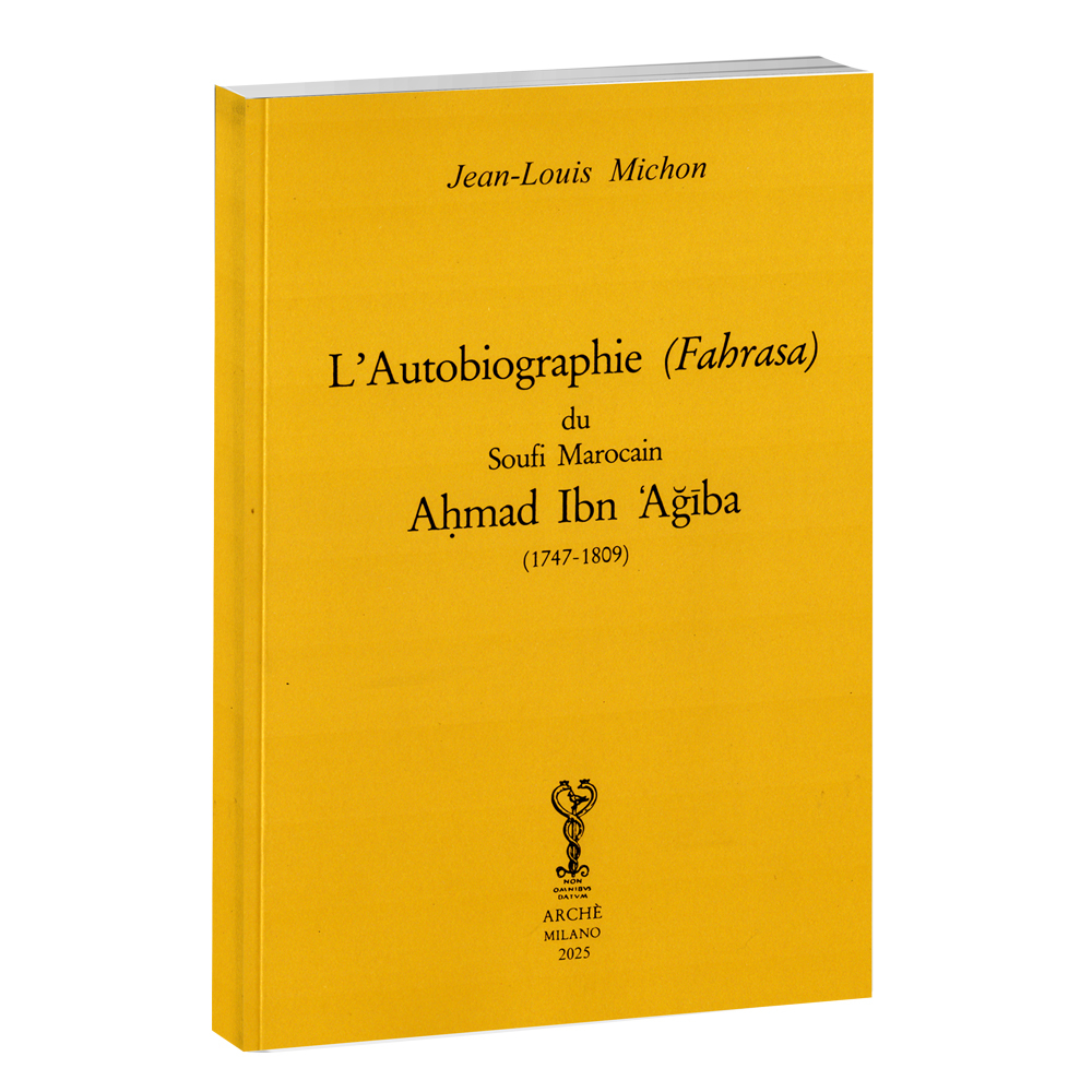 Autobiographie (fahrasa) du soufi marocain Ahmad Ibn 'Agiba (1747-1809)