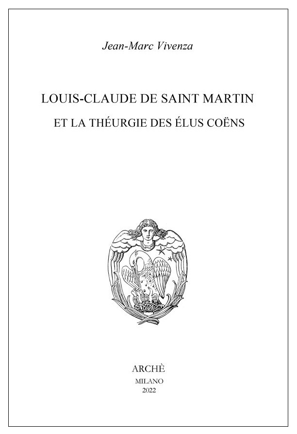 Louis-Claude de Saint Martin et la théurgie des élus coëns