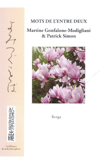 Mots de l'entre-deux - renga de Martine Gonfalone-Modigliani et Patrick Simon