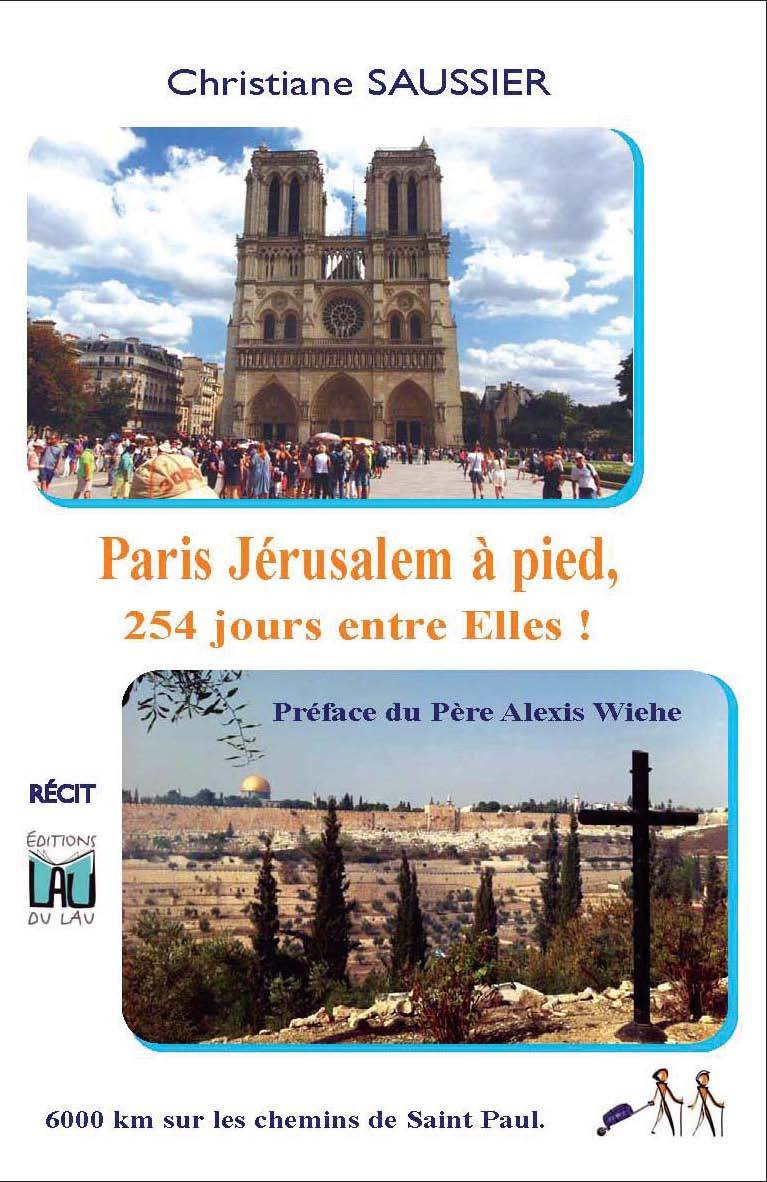 PARIS JÉRUSALEM A PIED, 254 jours entre Elles !