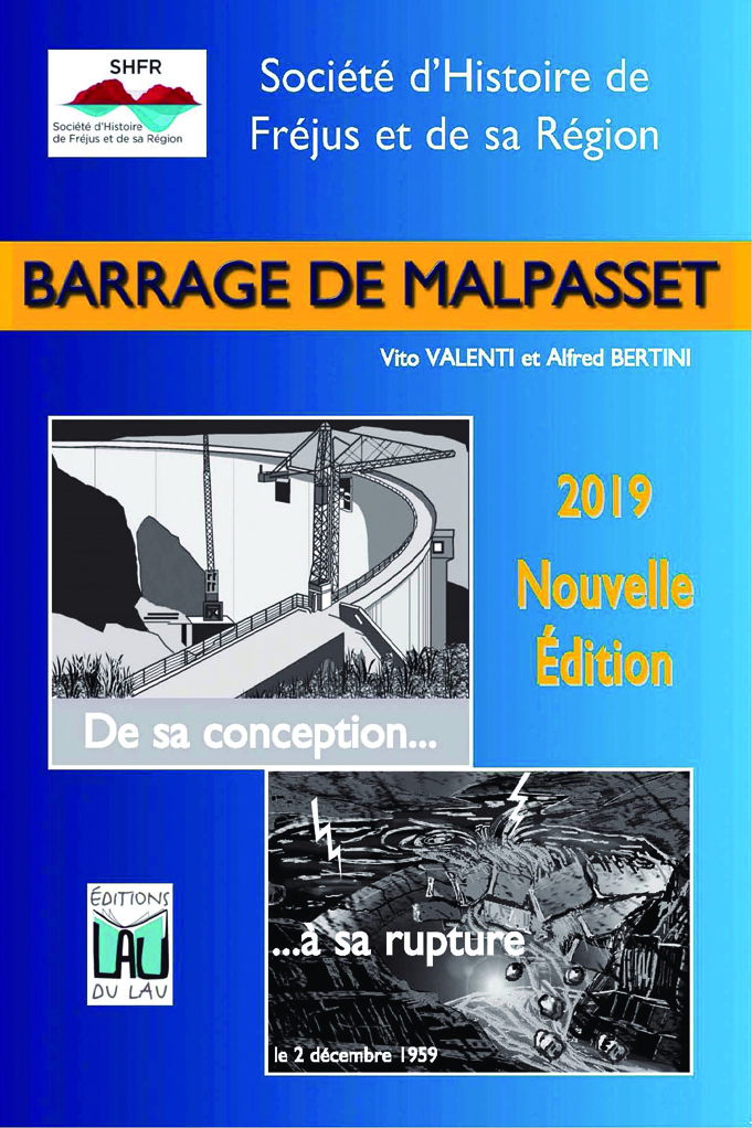 BARRAGE DE MALPASSET - de sa conception à sa rupture NOUVELLE EDITION 2019