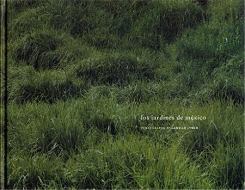 Janelle Lynch: Los Jardines de Mexico /anglais