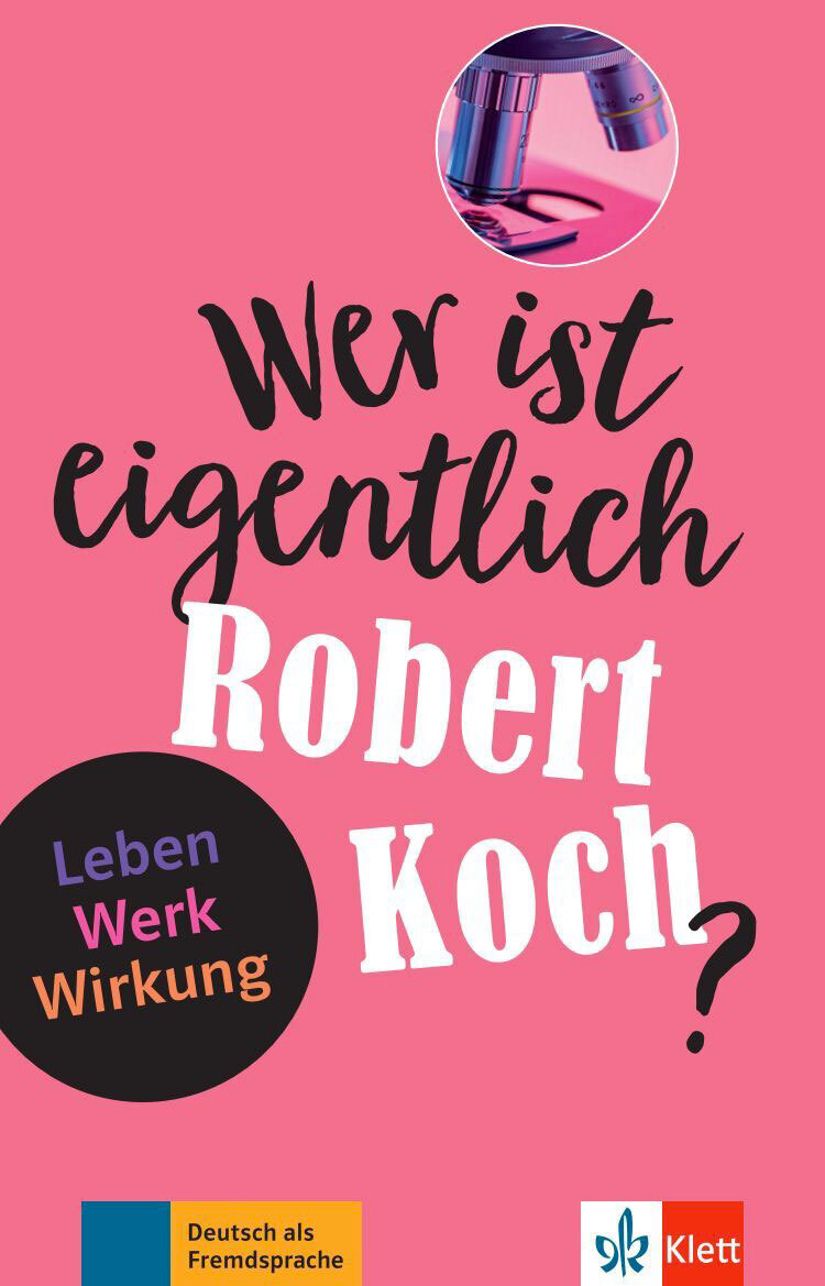Wer ist eigentlich Robert Koch