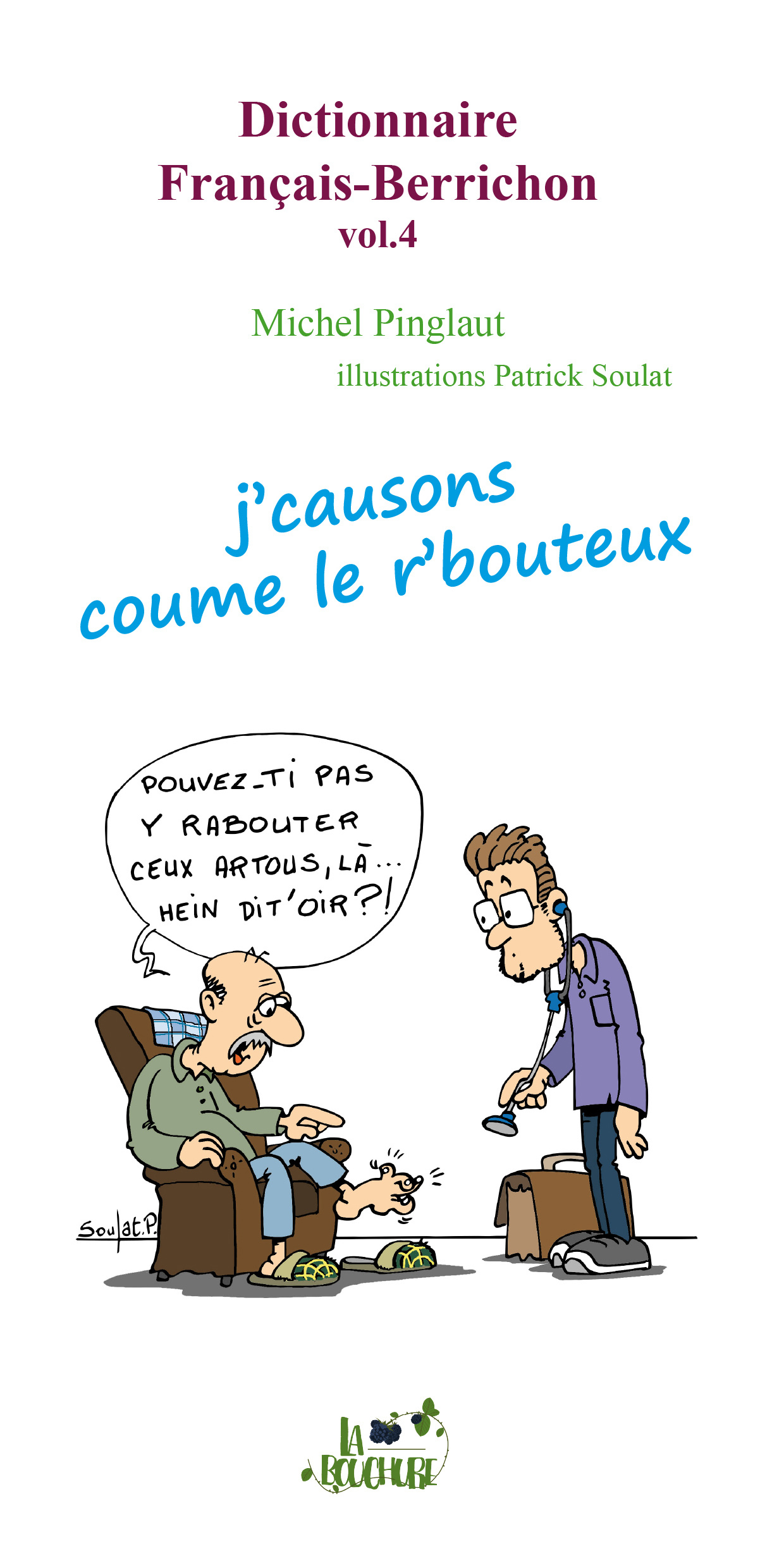 Dictionnaire français-berrichon vol. 4 (j'causons coume le r'bouteux)