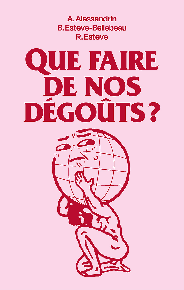 Que faire de nos dégoûts