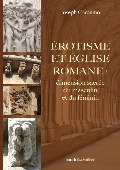 Erotisme et église romane : dimension sacrée du masculin et du féminin
