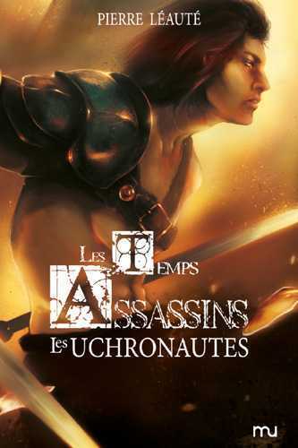 Temps assassins T02 Les Uchronautes (Les)
