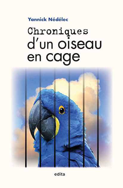 Chroniques d'un oiseau en cage