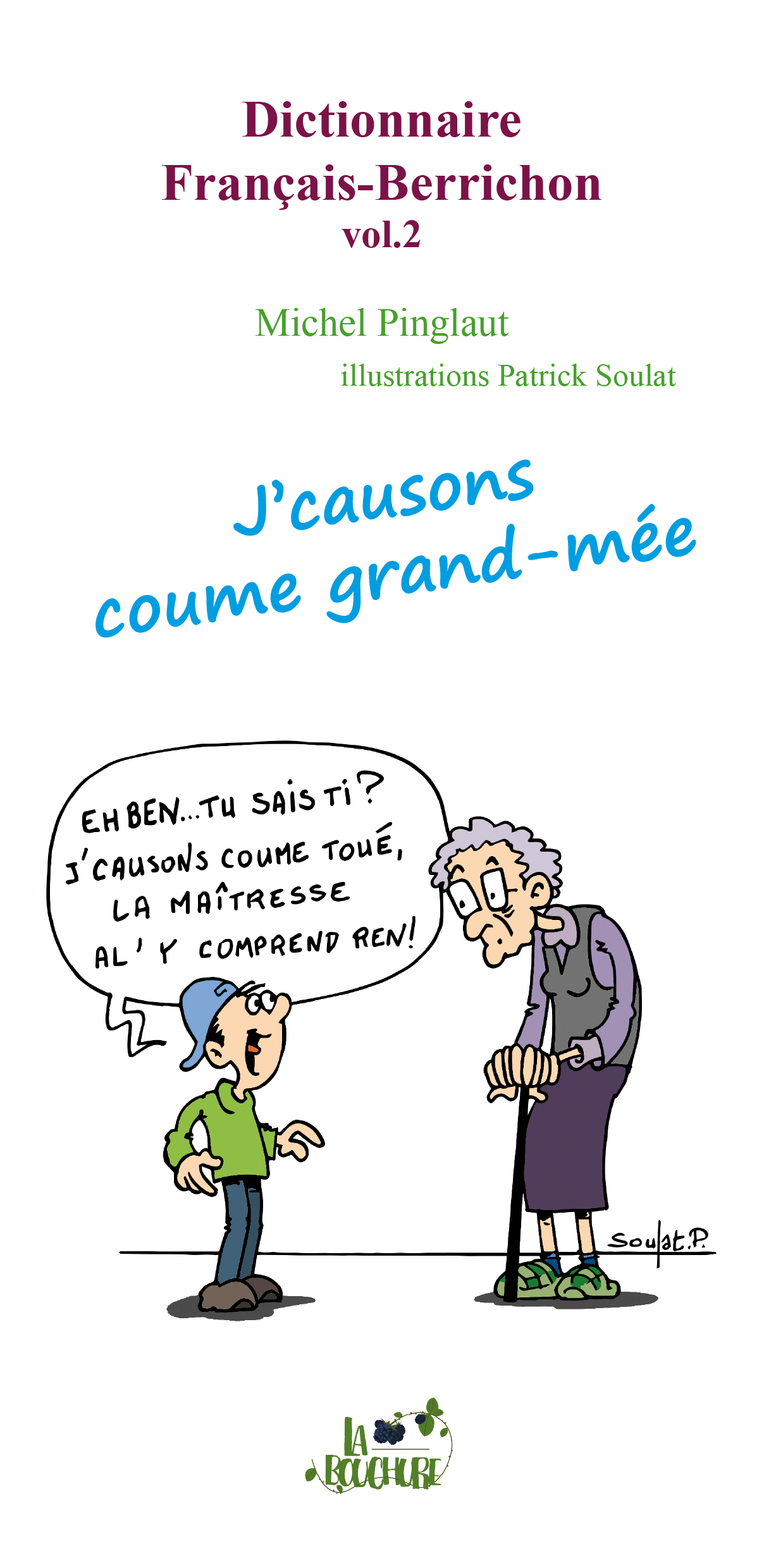 Dictionnaire Français-Berrichon vol.2 (j'causons coume grand-mée)