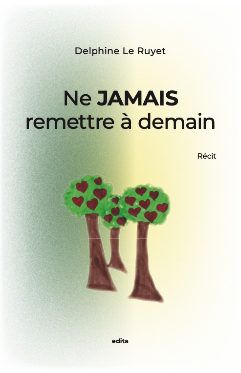 Ne jamais remettre à demain