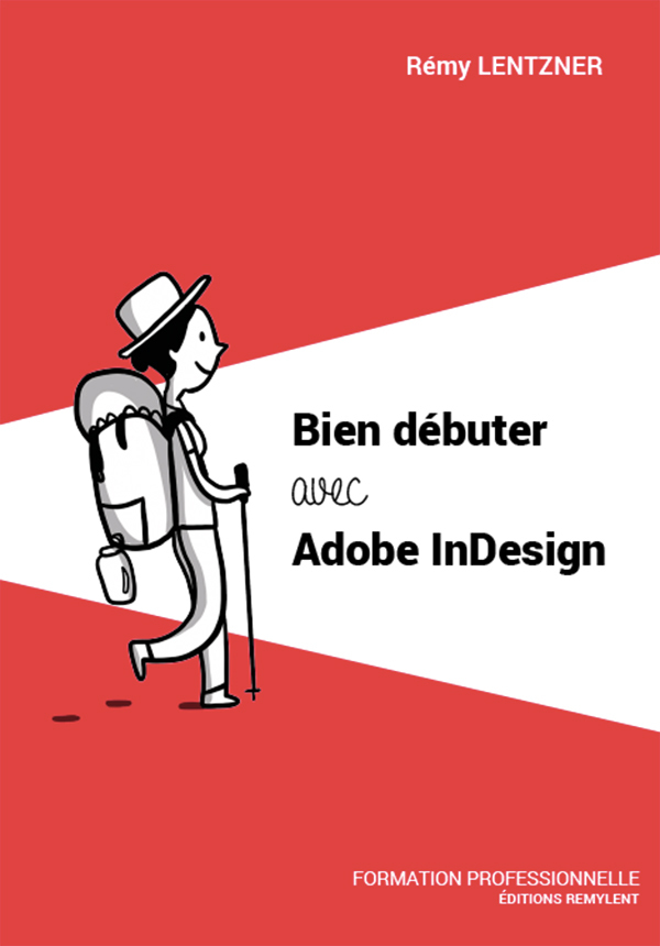 BIEN DEBUTER AVEC ADOBE INDESIGN