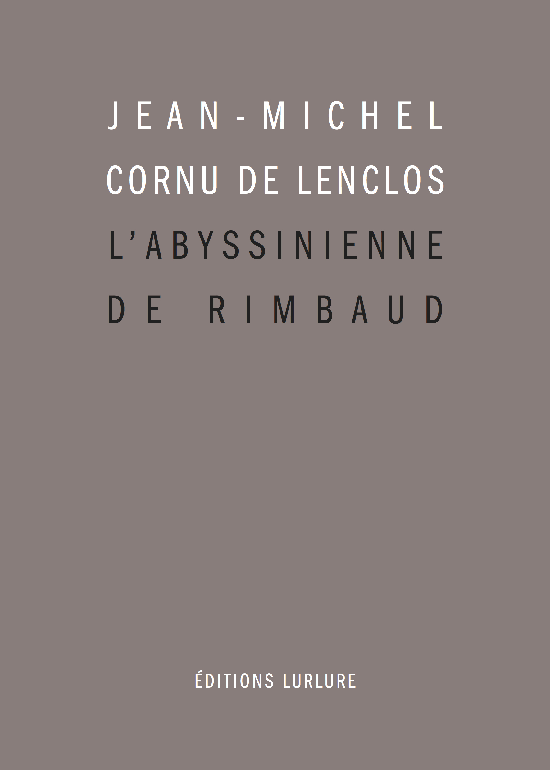 L'Abyssinienne de Rimbaud - et autres études