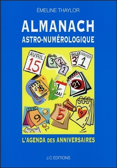 Almanach Astro-numérologique - L'agenda des anniversaires