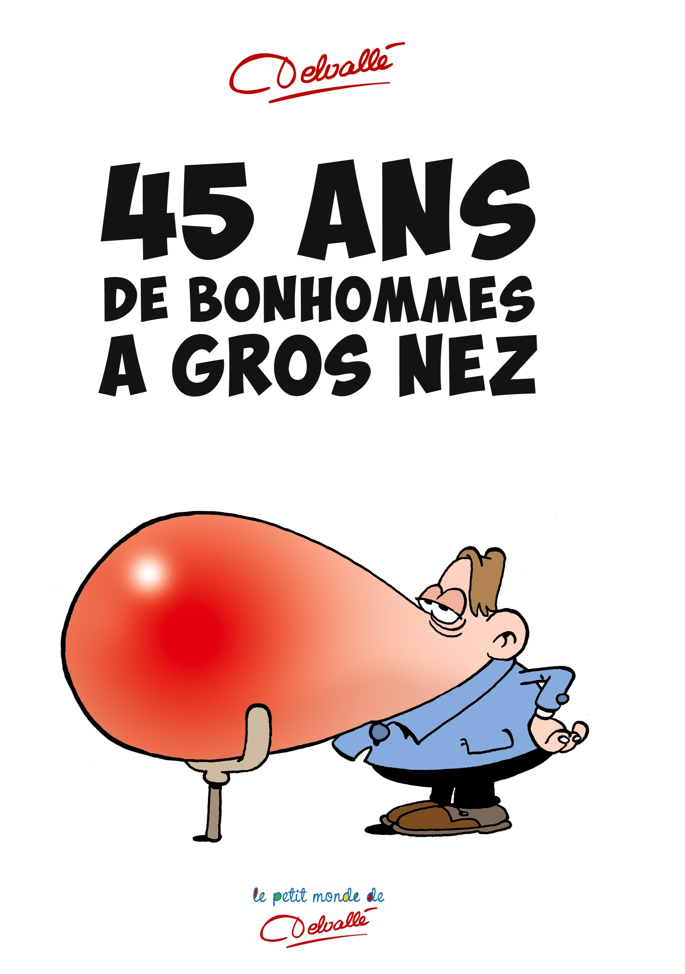 45 ans de bonhommes à gros nez