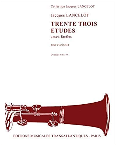 JACQUES LANCELOT : 33 ETUDES ASSEZ FACILES - VOL. 2 ETUDES 17 A 33 - CLARINETTE -  RECUEIL