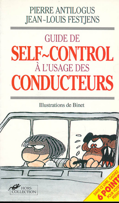 Guide de self-control à l'usage des conducteurs qui en ont marre de se faire emmerder par des cons